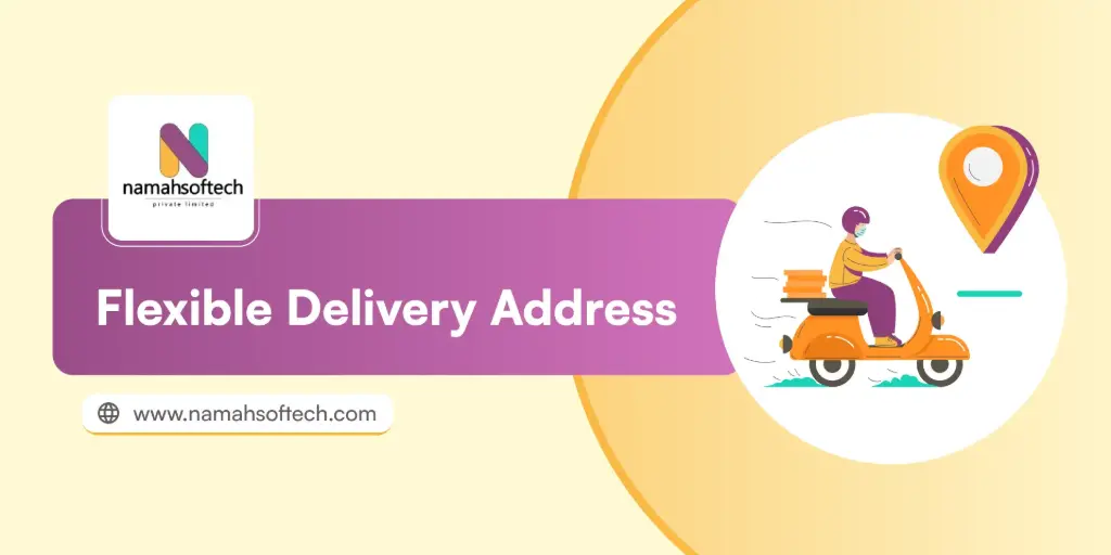 Flexible Delivery Address