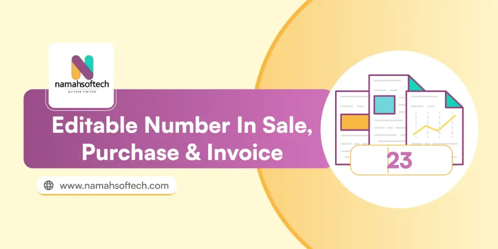 Editable Number in Sale, Purchase & Invoice
