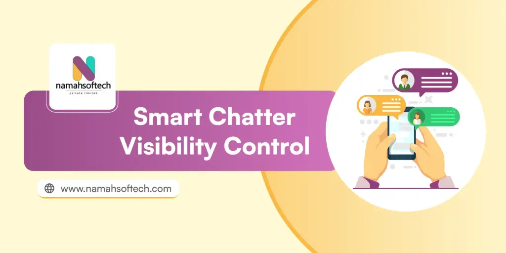 Smart Chatter Visibility Control